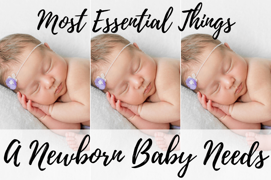 most essential things a newborn baby needs