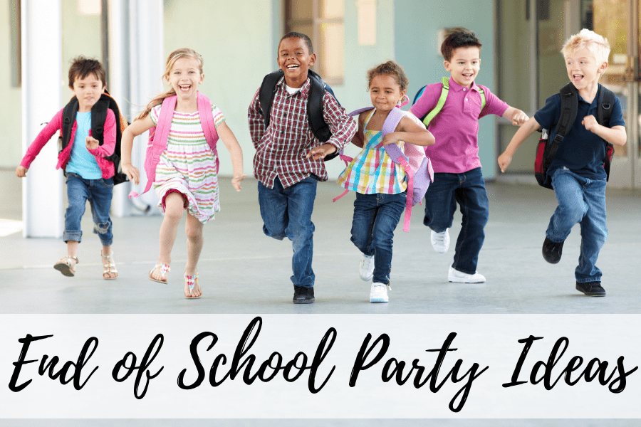 end of school party ideas