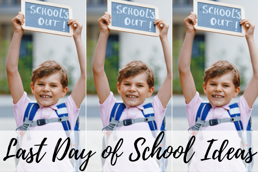 last day of school ideas