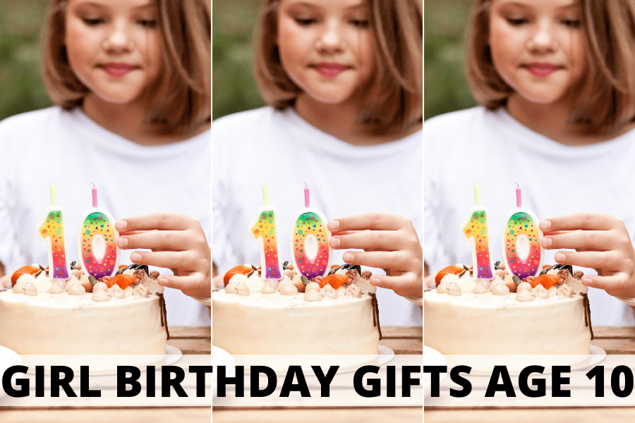 girl birthday gifts age 10