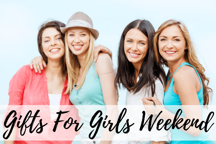 gifts for girls weekend