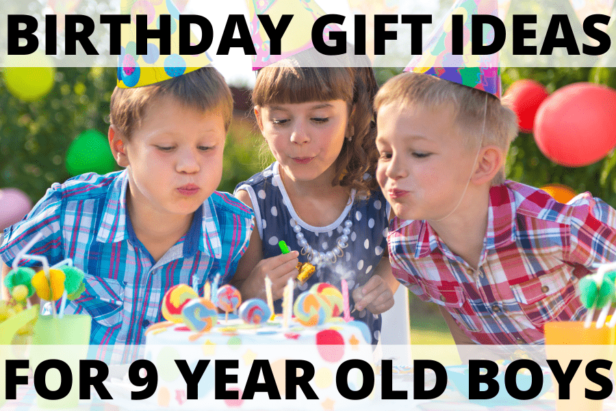 birthday gift ideas for 9 year old boys