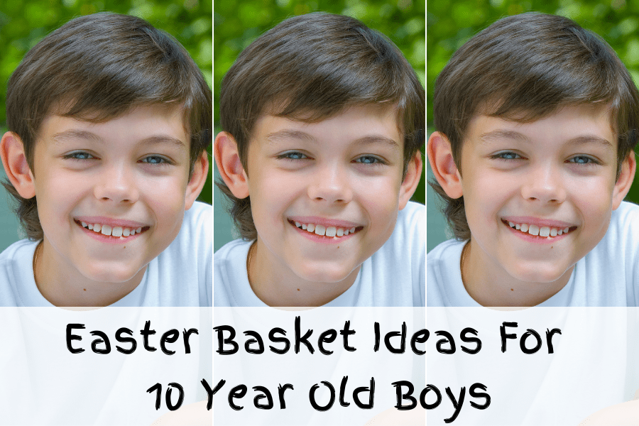 Easter basket ideas for 10 year old boys