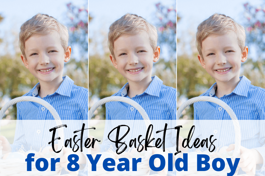 easter basket ideas for 8 year old boy