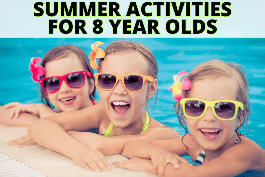 summer activities for 8 year olds