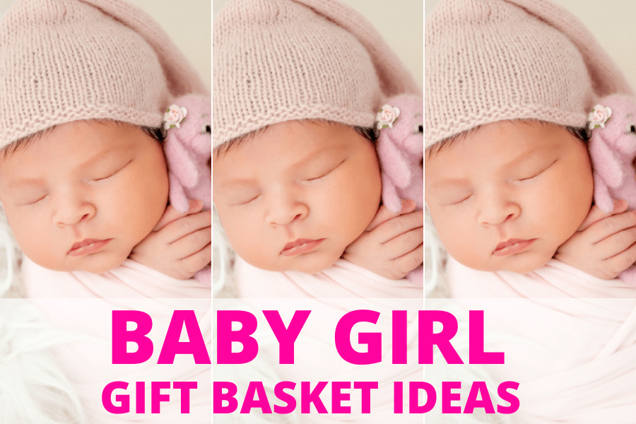 baby girl gift basket ideas