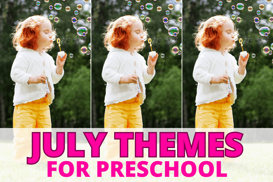 july themes for preschool