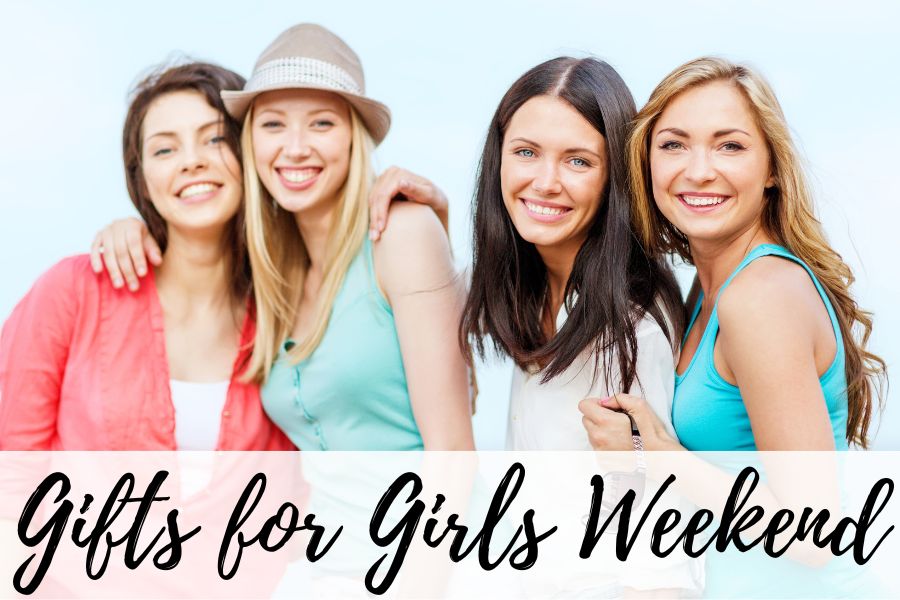 gifts for girls weekend
