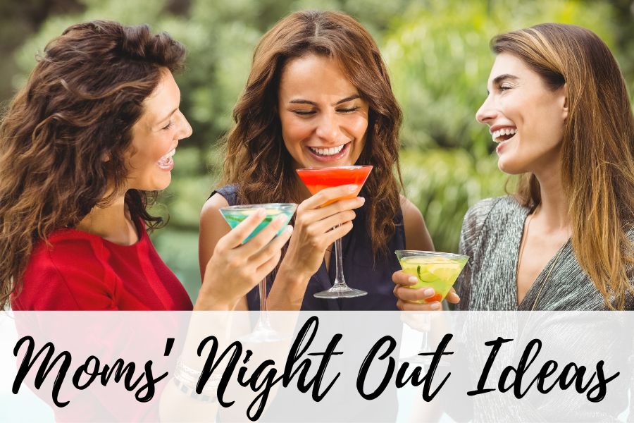 moms night out ideas