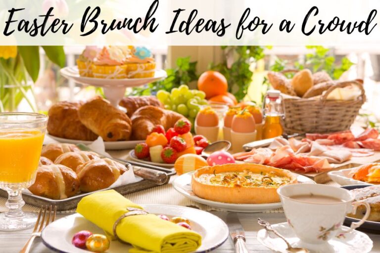 Easy and Delicious Easter Brunch Ideas For A Crowd - Blessed With Four