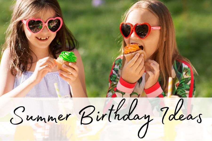 summer birthday ideas