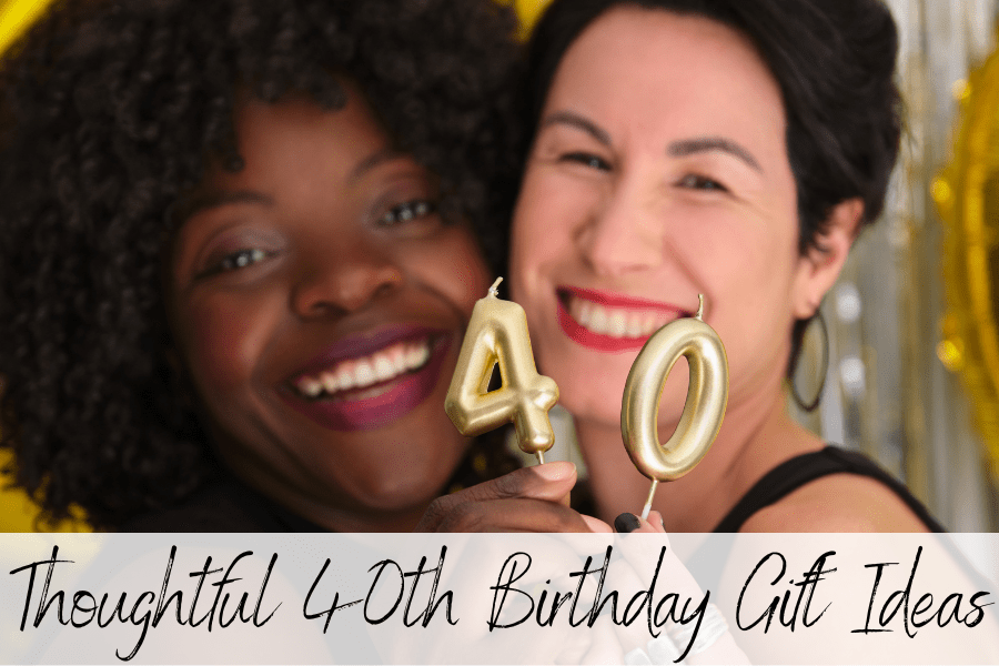 thoughtful 40th birthday gift ideas