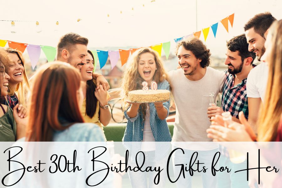 best 30th birthday gift for her