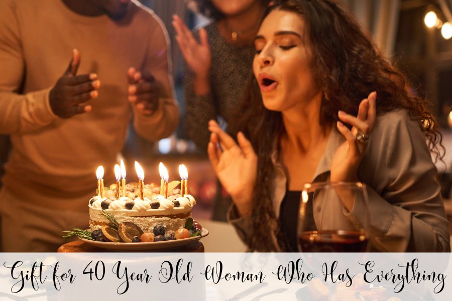 gift for 40 year old woman who has everything