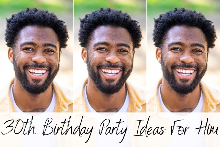 30th birthday party ideas for him
