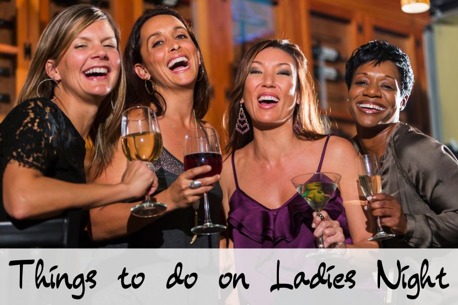 things to do on ladies night