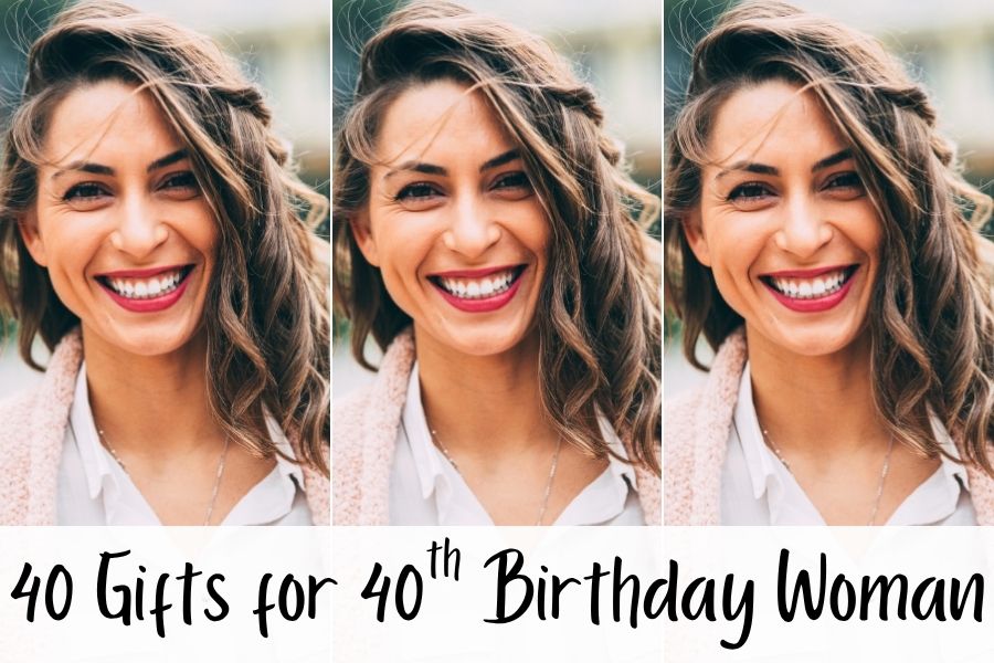 40 gifts for 40th birthday woman