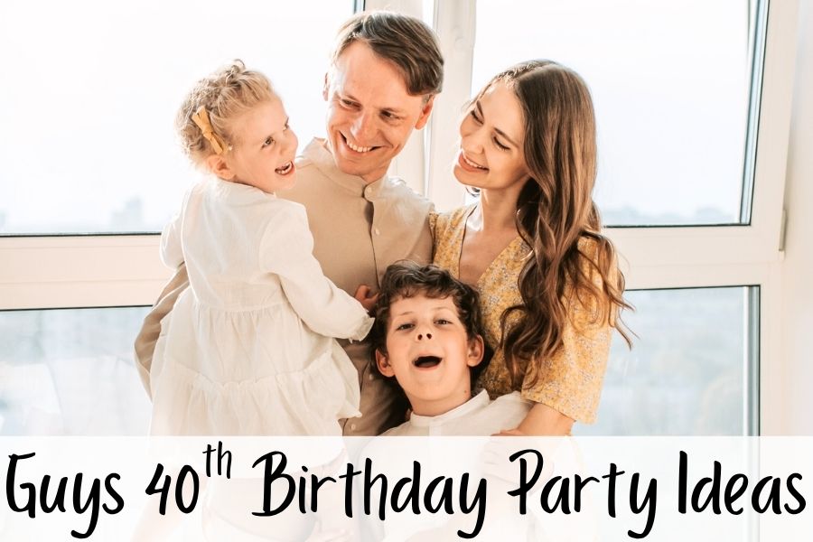 guys 40th birthday party ideas