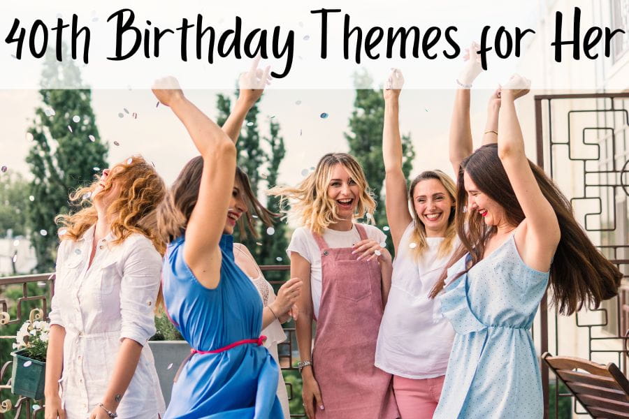 40th birthday themes for her